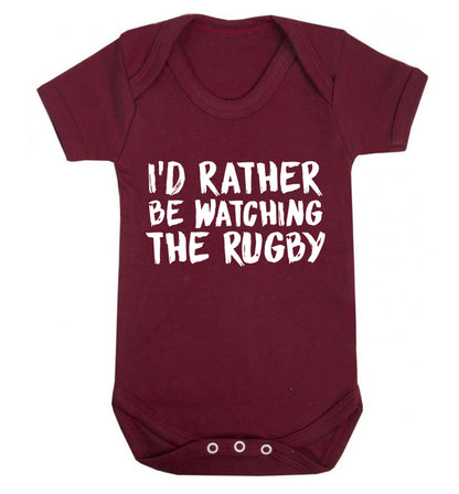 I'd rather be watching the rugby Baby Vest maroon 18-24 months