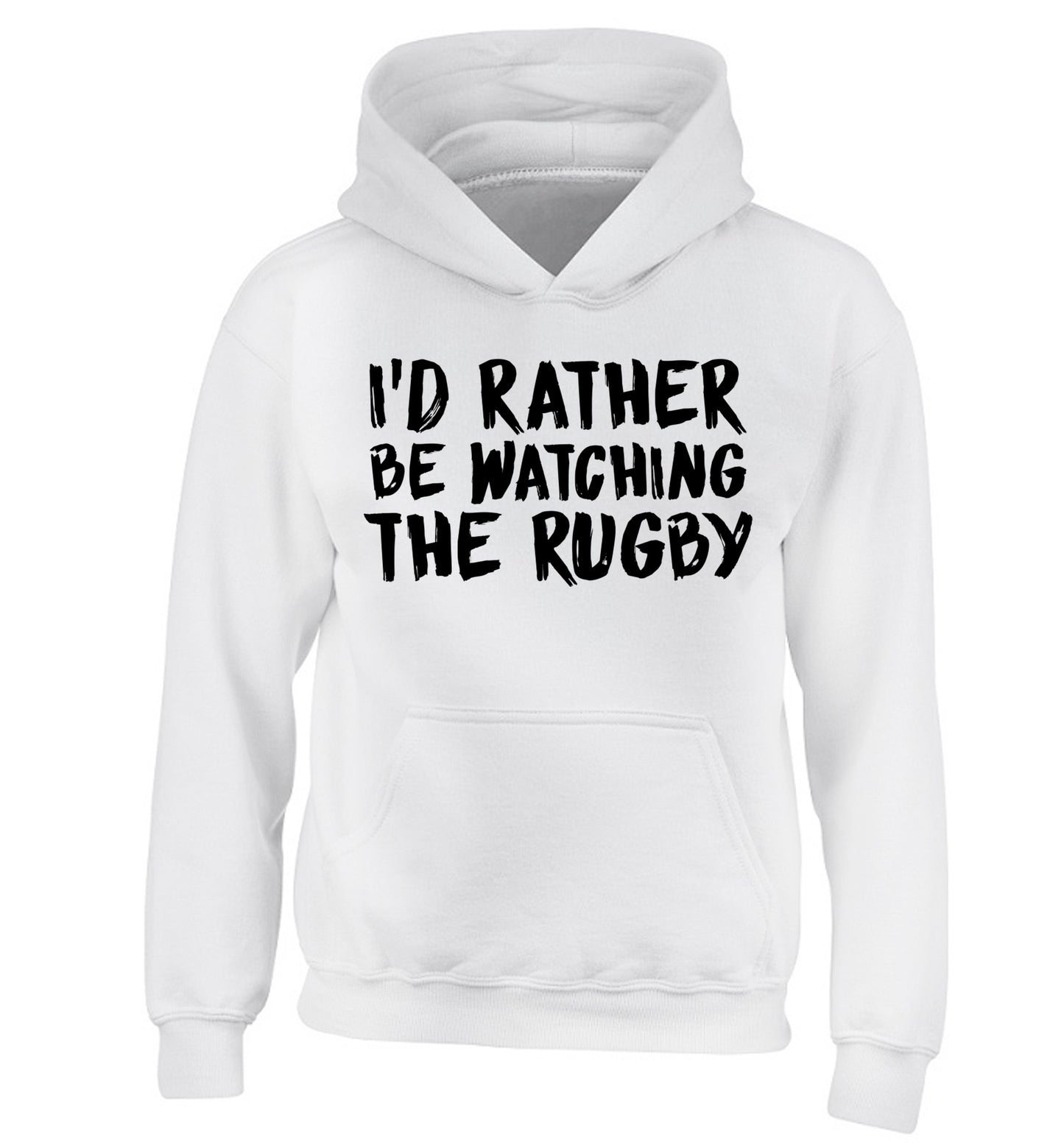 I'd rather be watching the rugby children's white hoodie 12-13 Years
