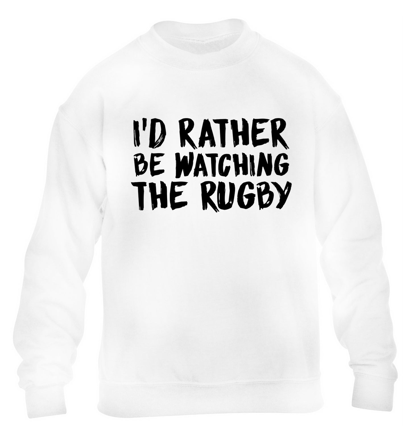 I'd rather be watching the rugby children's white sweater 12-13 Years