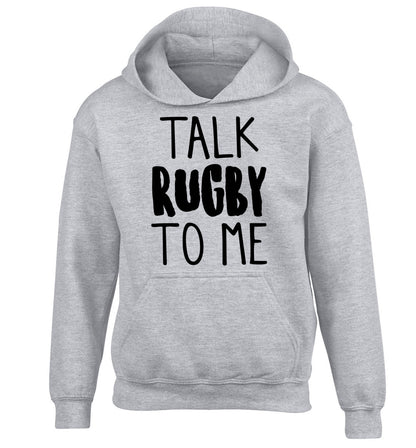Talk rugby to me children's grey hoodie 12-13 Years