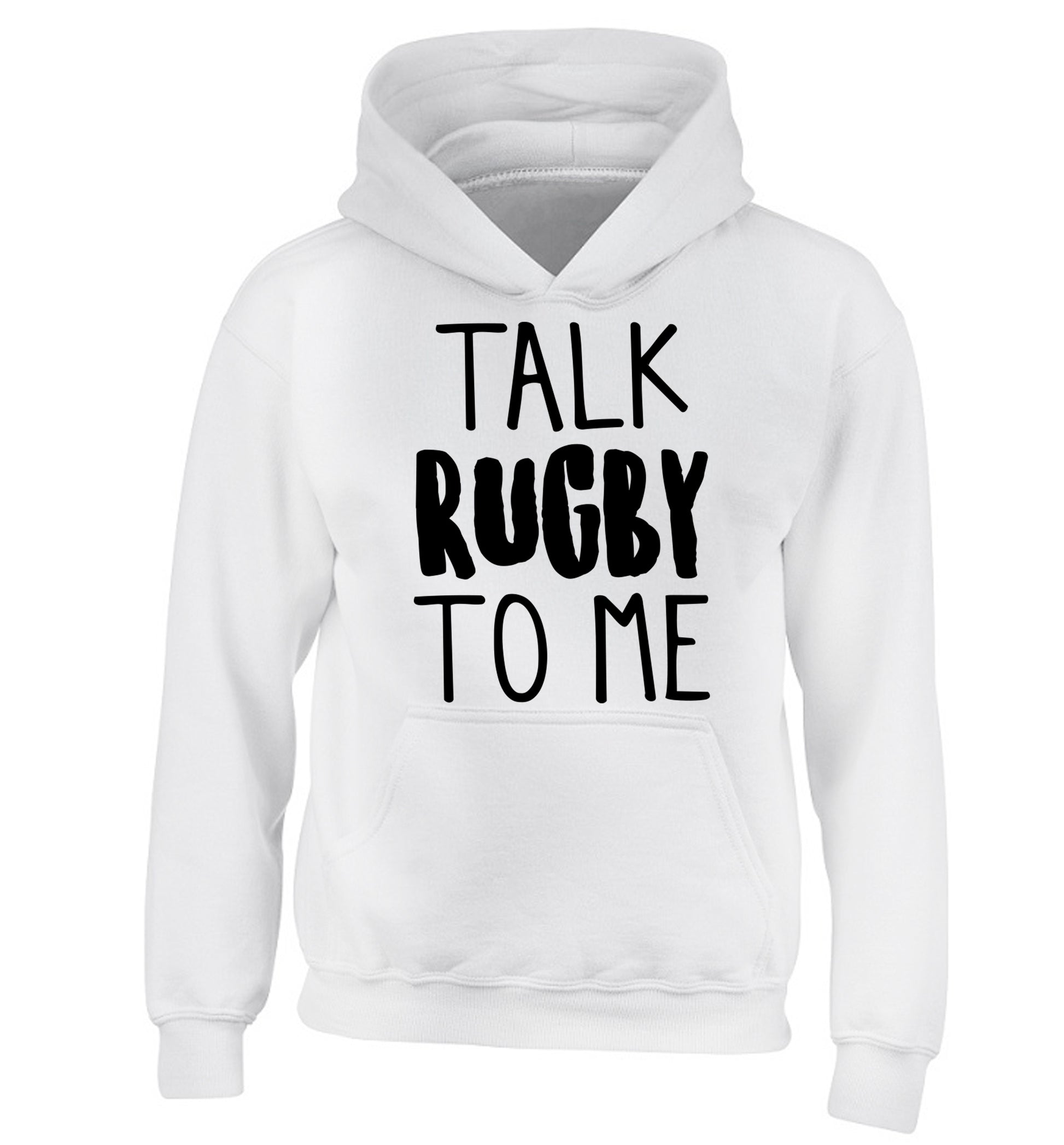 Talk rugby to me children's white hoodie 12-13 Years