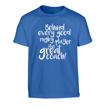 Behind every goor rugby player is a great coach Children's blue Tshirt 12-13 Years