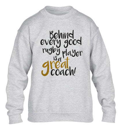 Behind every goor rugby player is a great coach children's grey sweater 12-13 Years