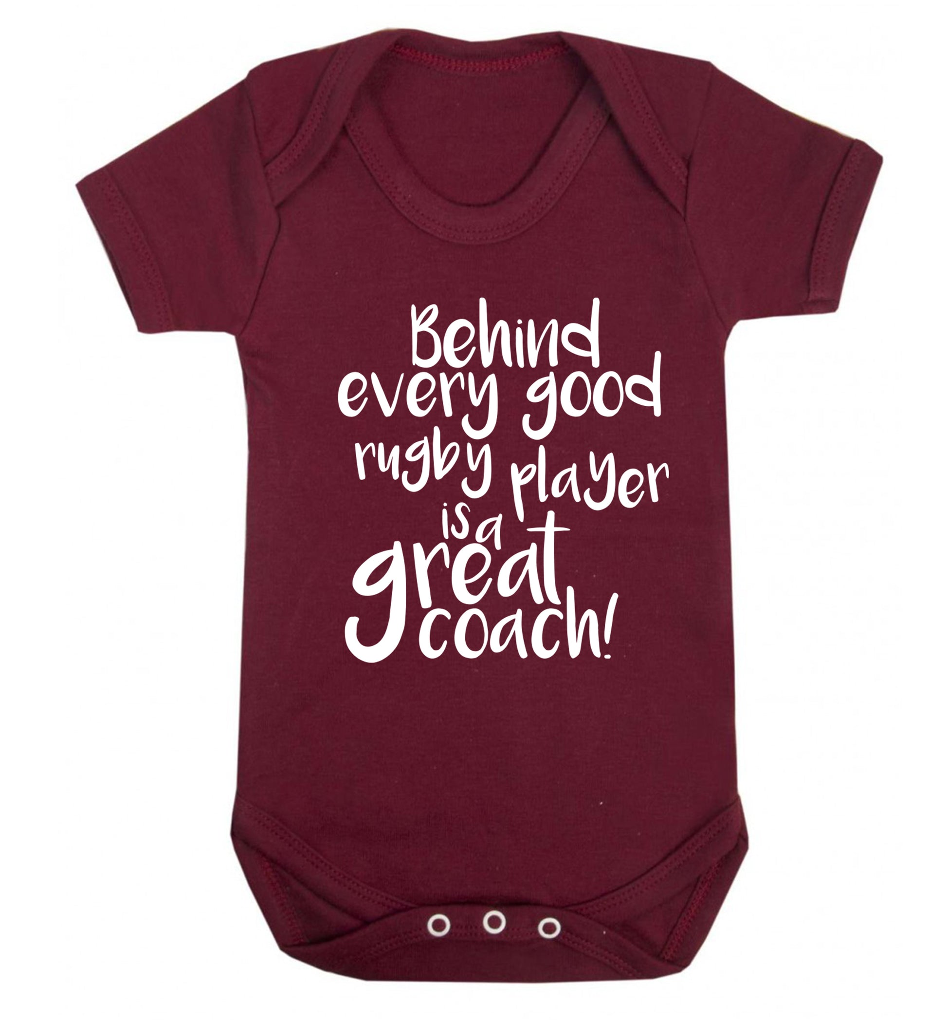 Behind every goor rugby player is a great coach Baby Vest maroon 18-24 months