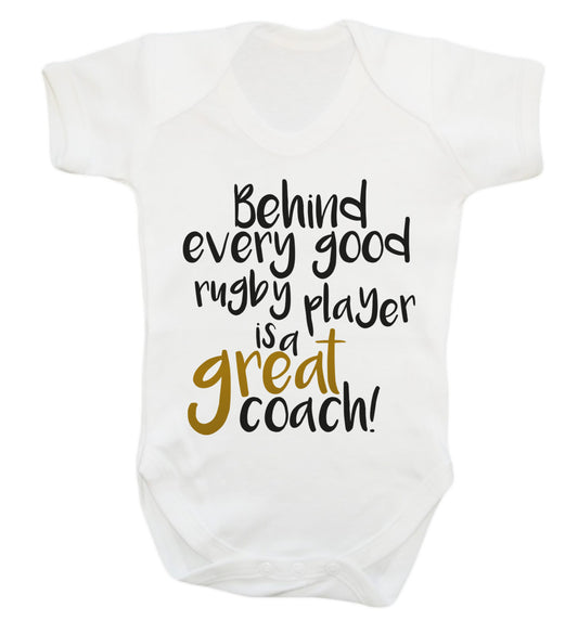 Behind every goor rugby player is a great coach Baby Vest white 18-24 months