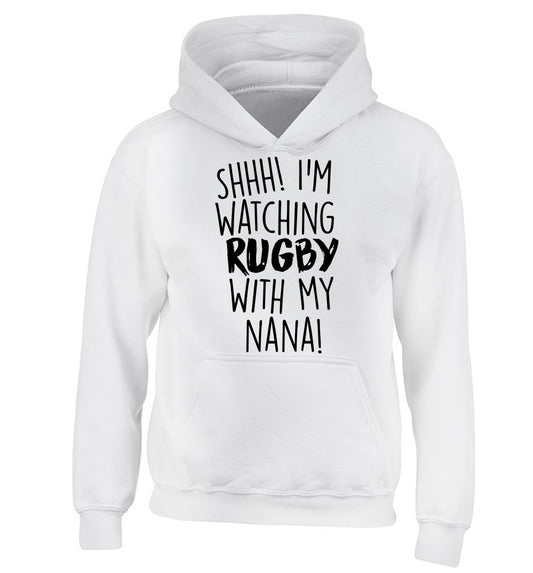 Shh I'm watching rugby with my nana children's white hoodie 12-13 Years