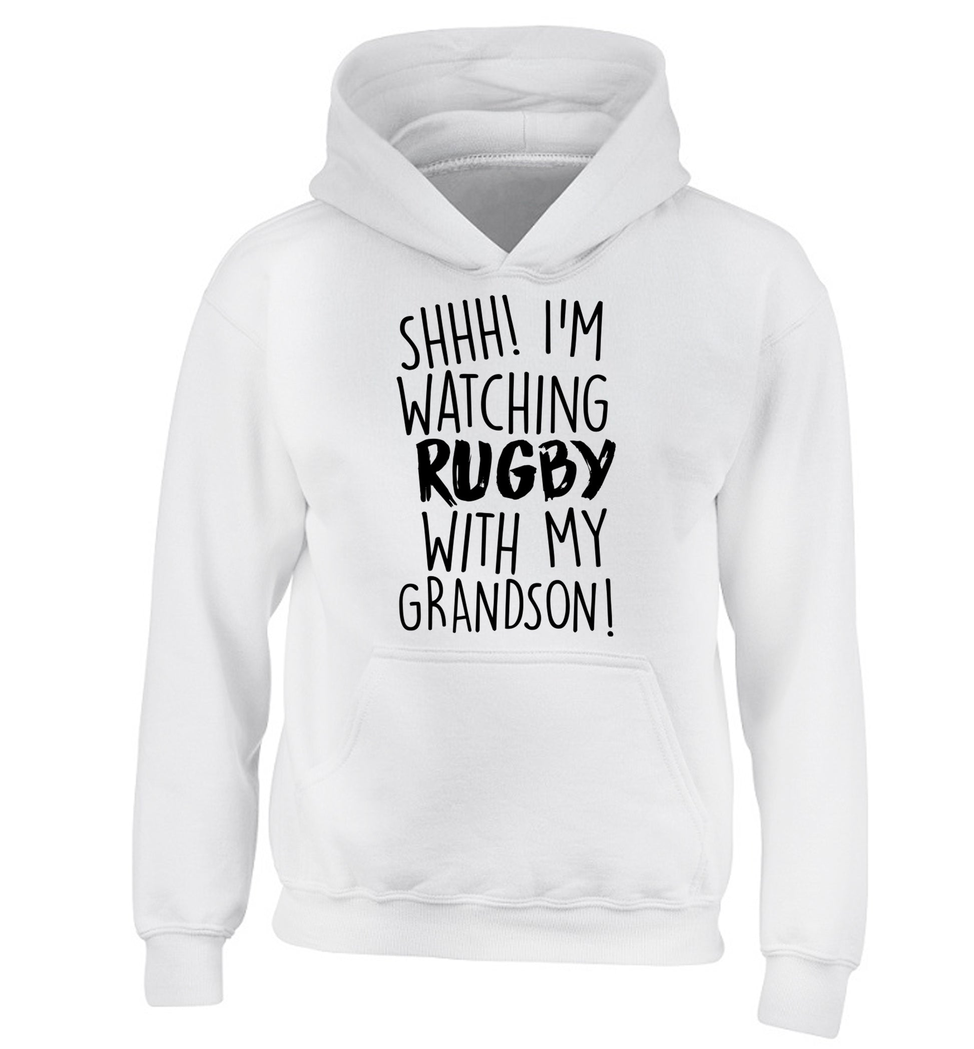 Shh I'm watching rugby with my grandson children's white hoodie 12-13 Years
