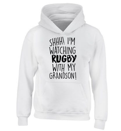 Shh I'm watching rugby with my grandson children's white hoodie 12-13 Years