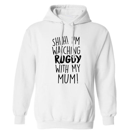 Shh... I'm watching rugby with my mum adults unisex white hoodie 2XL