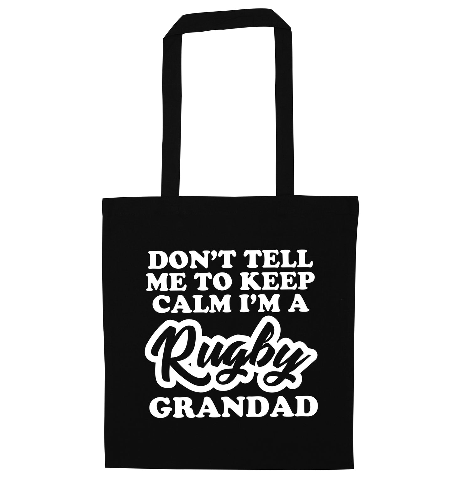 Don't tell me to keep calm I'm a rugby dad black tote bag