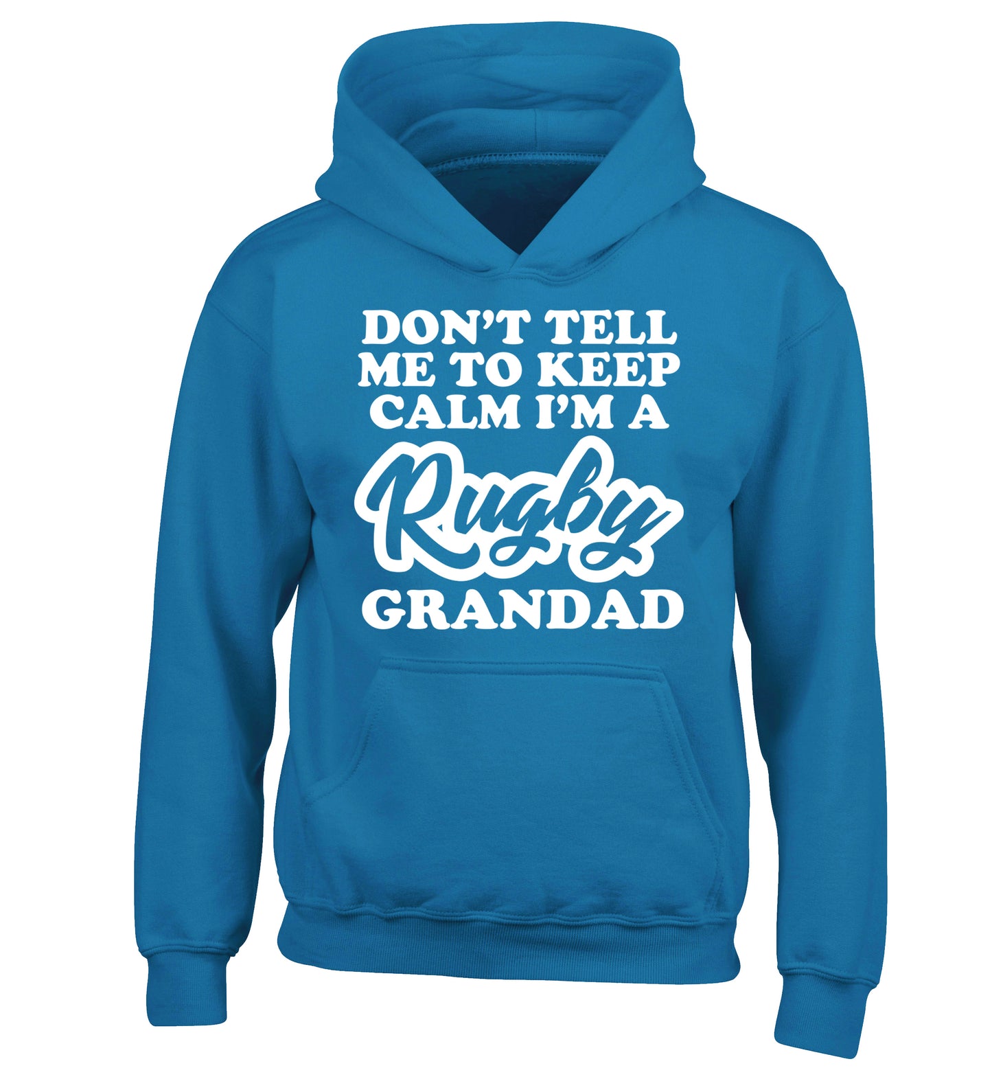 Don't tell me to keep calm I'm a rugby dad children's blue hoodie 12-13 Years