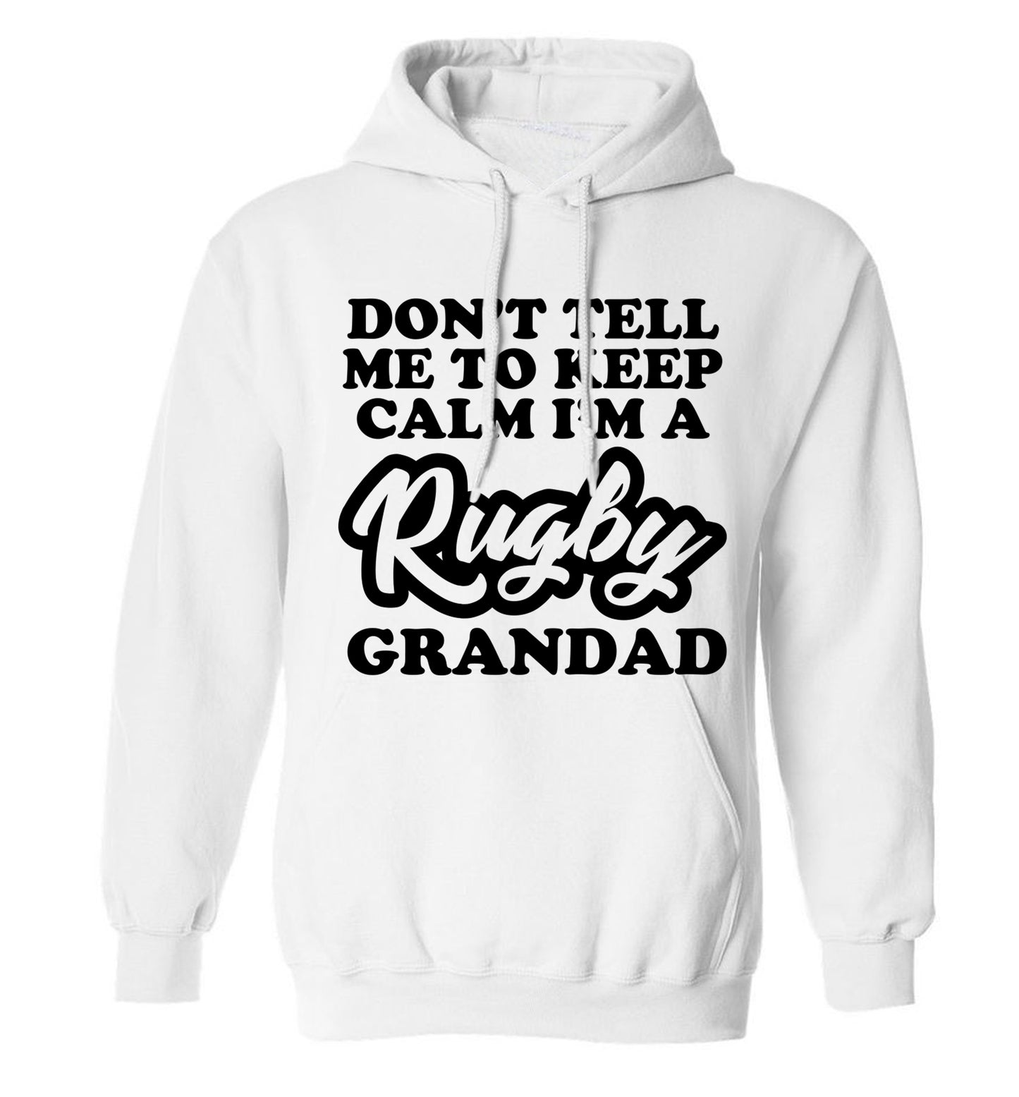 Don't tell me to keep calm I'm a rugby dad adults unisex white hoodie 2XL