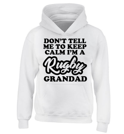 Don't tell me to keep calm I'm a rugby dad children's white hoodie 12-13 Years