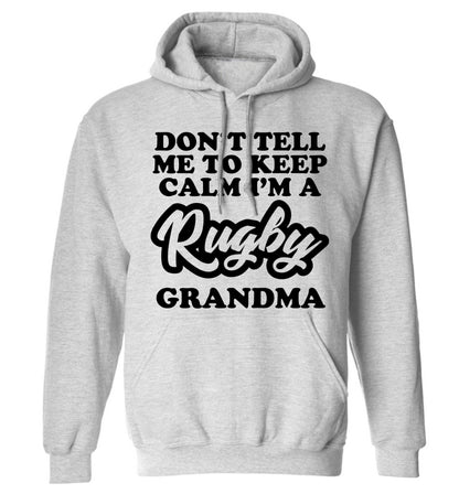 Don't tell me to keep calm I'm a rugby grandma adults unisex grey hoodie 2XL