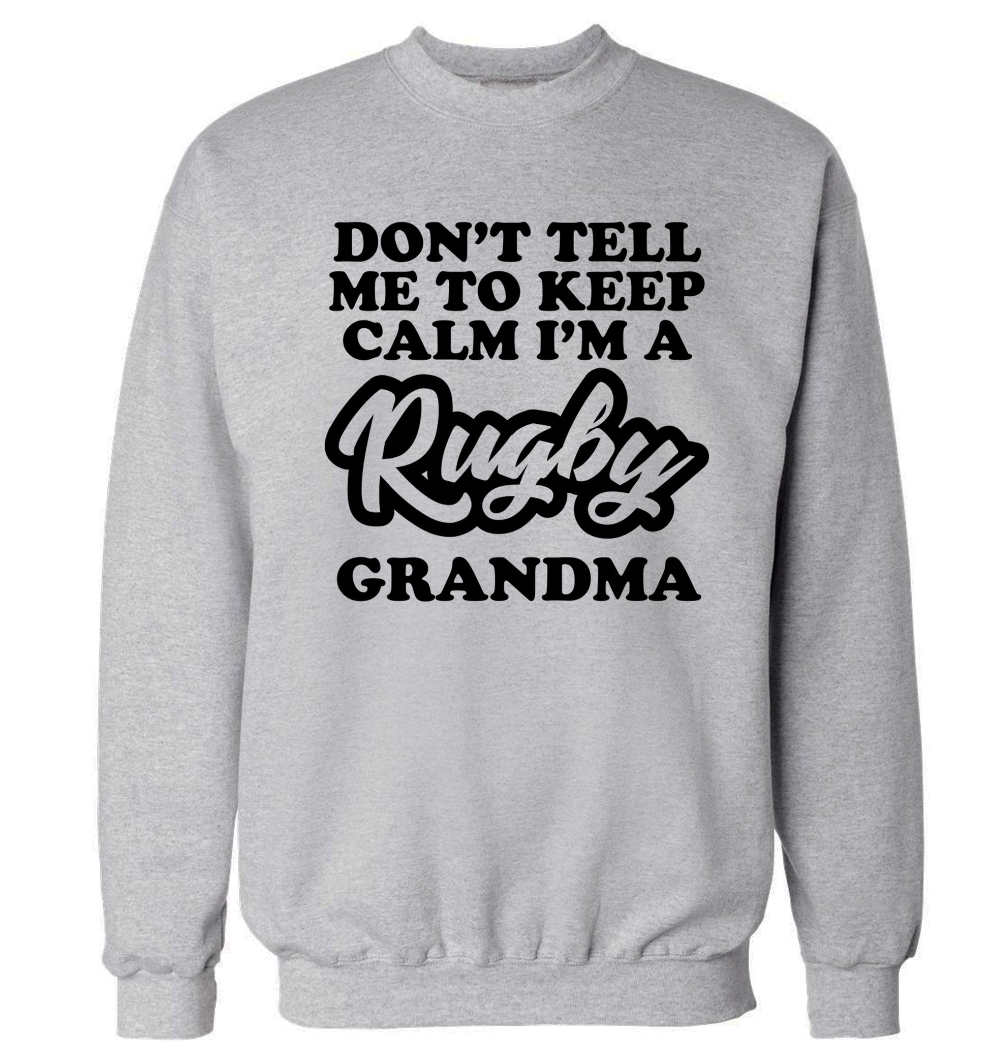 Don't tell me to keep calm I'm a rugby grandma Adult's unisex grey Sweater 2XL