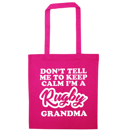 Don't tell me to keep calm I'm a rugby grandma pink tote bag