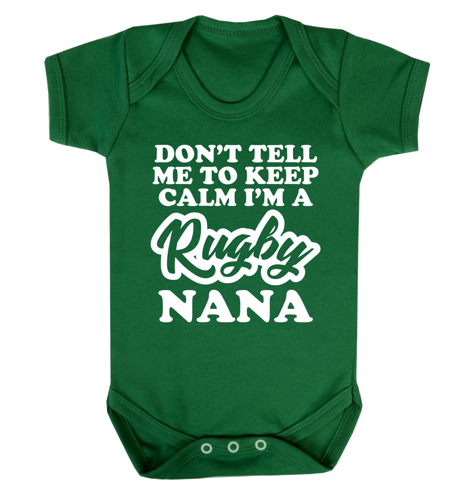 Don't tell me to keep calm I'm a rugby nana Baby Vest green 18-24 months