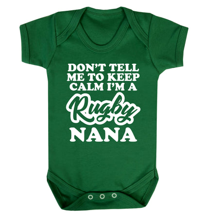 Don't tell me to keep calm I'm a rugby nana Baby Vest green 18-24 months