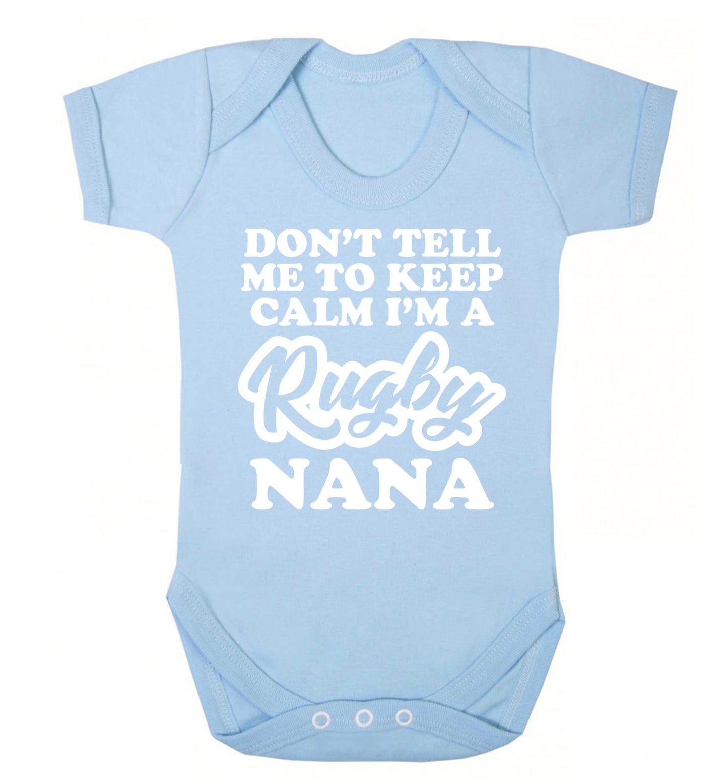 Don't tell me to keep calm I'm a rugby nana Baby Vest pale blue 18-24 months