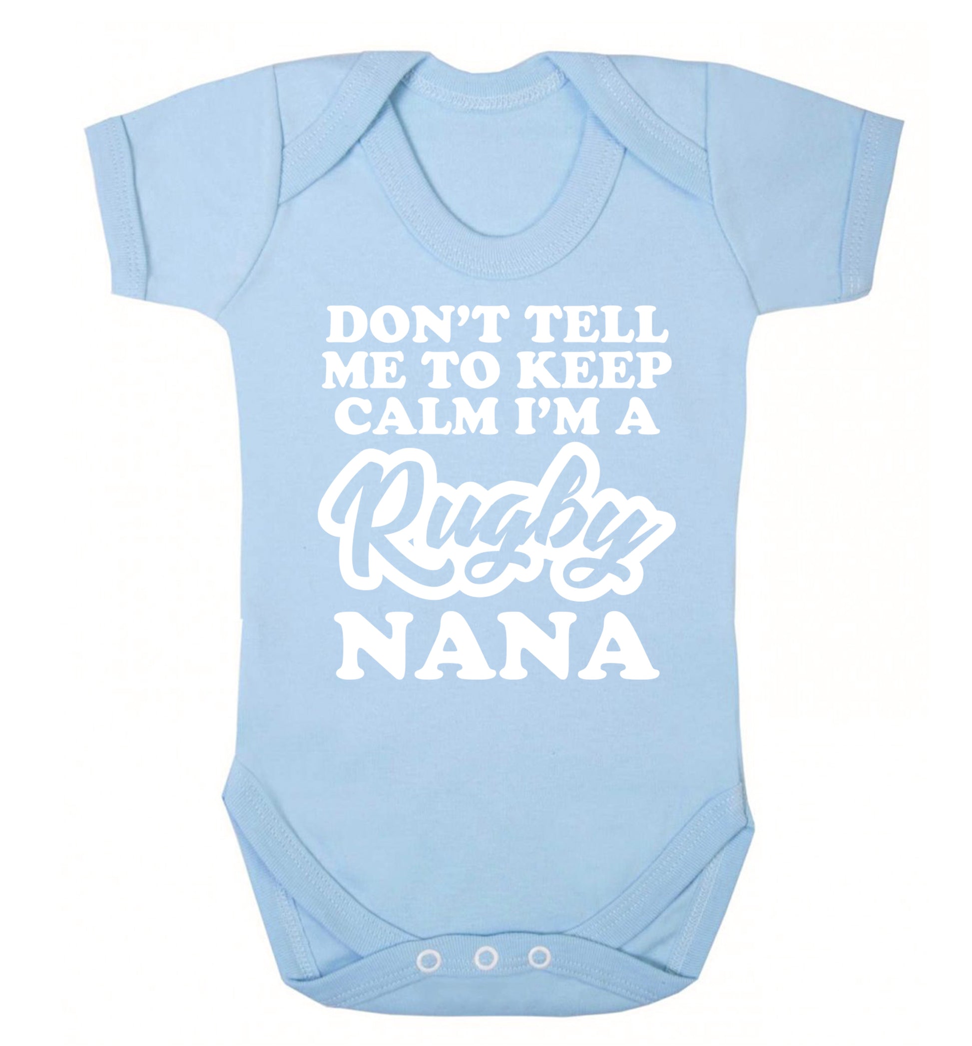 Don't tell me to keep calm I'm a rugby nana Baby Vest pale blue 18-24 months