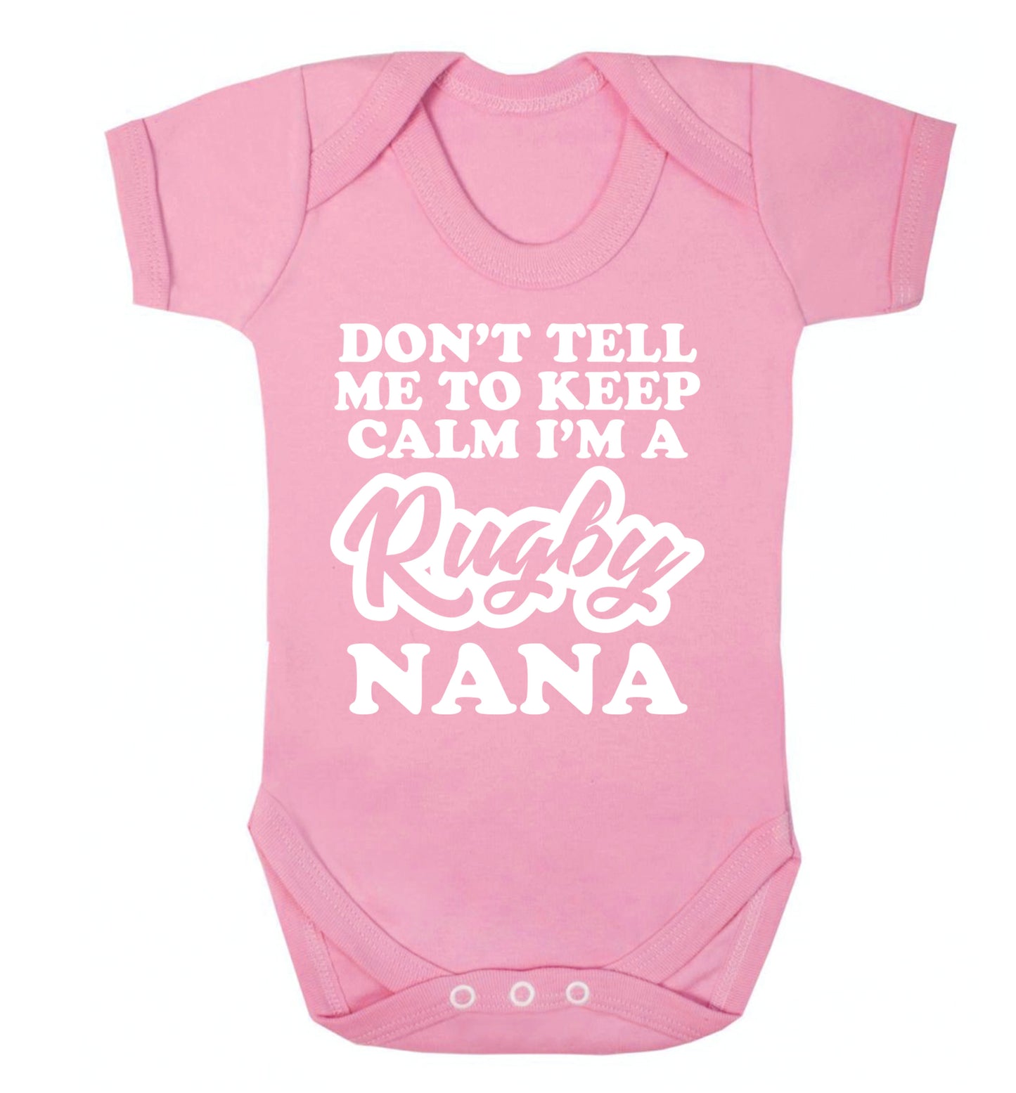 Don't tell me to keep calm I'm a rugby nana Baby Vest pale pink 18-24 months
