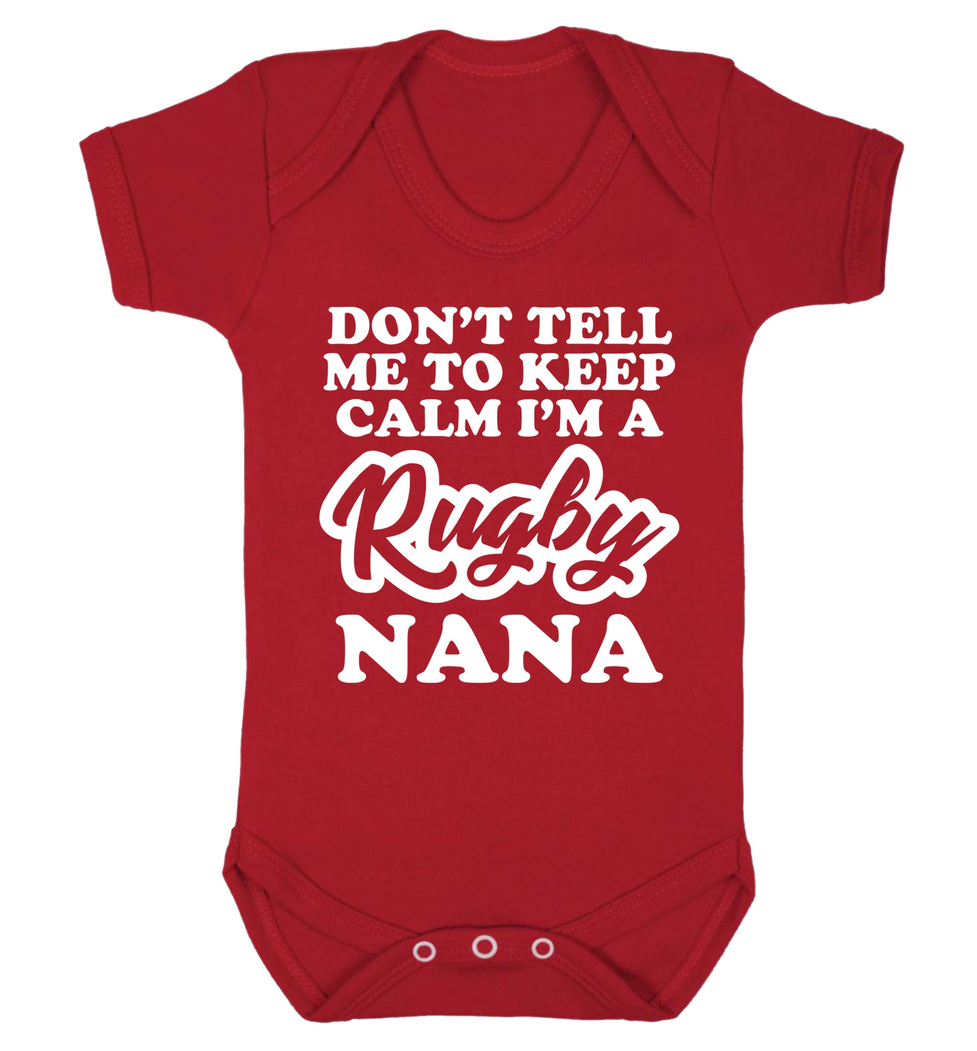 Don't tell me to keep calm I'm a rugby nana Baby Vest red 18-24 months