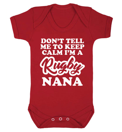 Don't tell me to keep calm I'm a rugby nana Baby Vest red 18-24 months