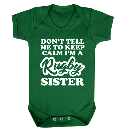 Don't tell me keep calm I'm a rugby sister Baby Vest green 18-24 months