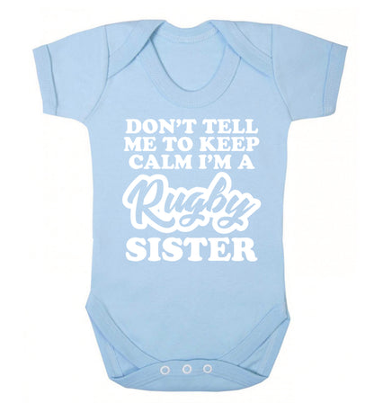 Don't tell me keep calm I'm a rugby sister Baby Vest pale blue 18-24 months