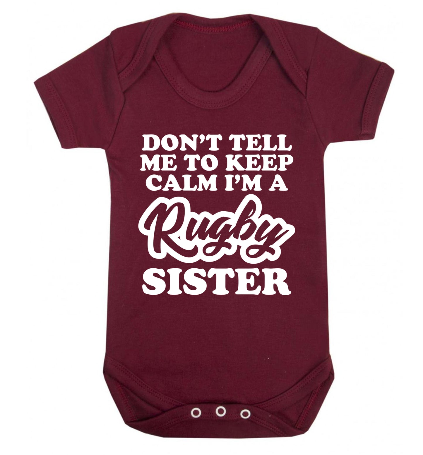 Don't tell me keep calm I'm a rugby sister Baby Vest maroon 18-24 months