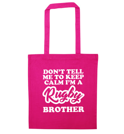 Don't tell me keep calm I'm a rugby brother pink tote bag