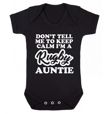 Don't tell me keep calm I'm a rugby auntie Baby Vest black 18-24 months