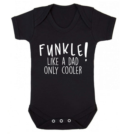 Funkle Like a Dad Only Cooler Baby Vest black 18-24 months