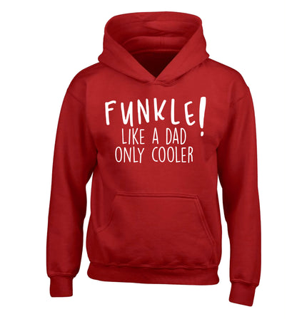 Funkle Like a Dad Only Cooler children's red hoodie 12-13 Years