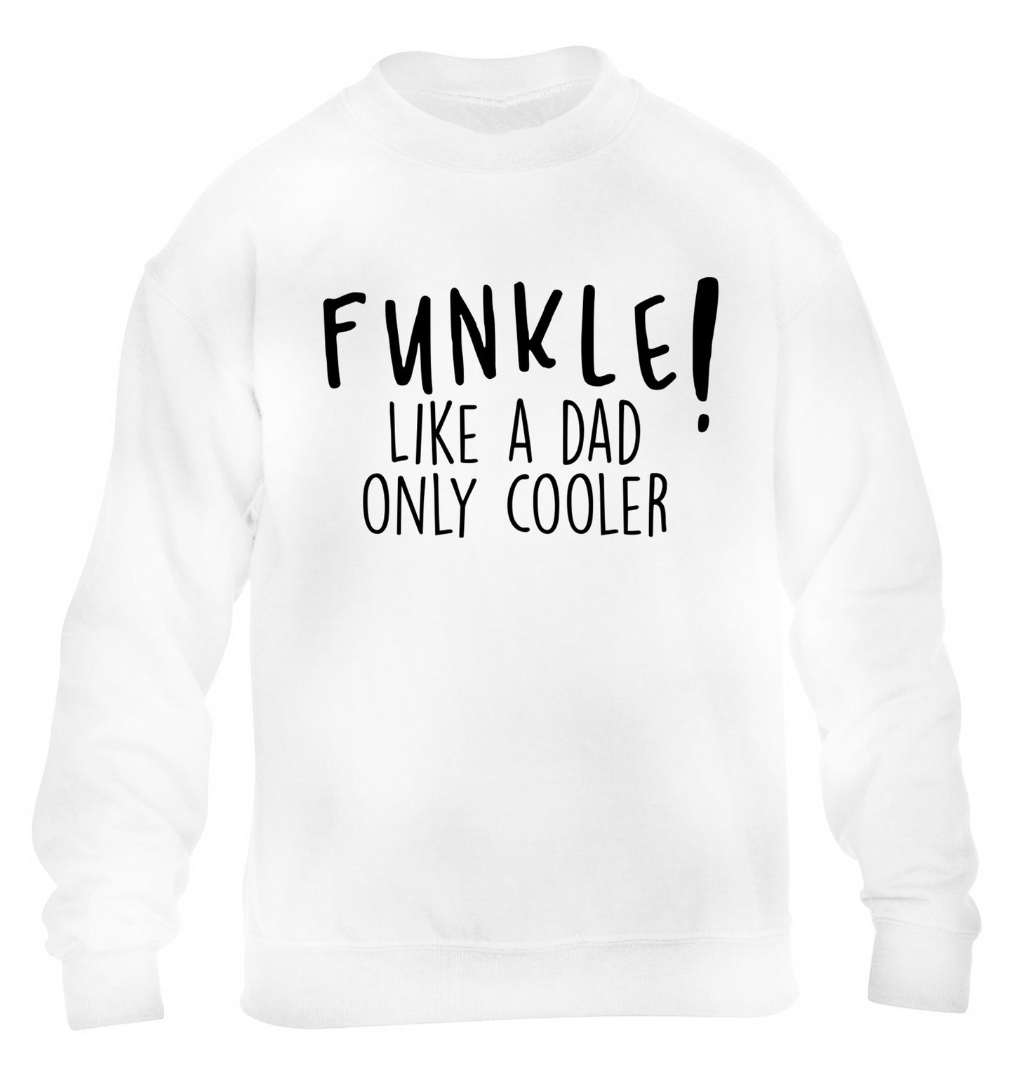 Funkle Like a Dad Only Cooler children's white sweater 12-13 Years