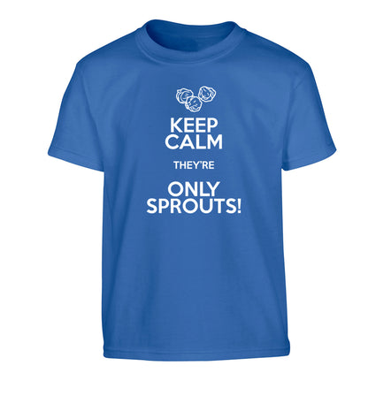 Keep calm they're only sprouts Children's blue Tshirt 12-13 Years
