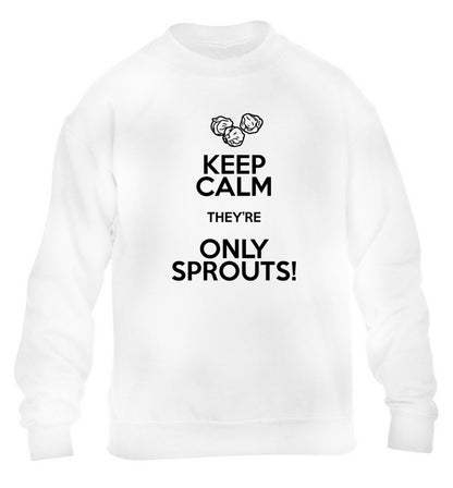 Keep calm they're only sprouts children's white sweater 12-13 Years
