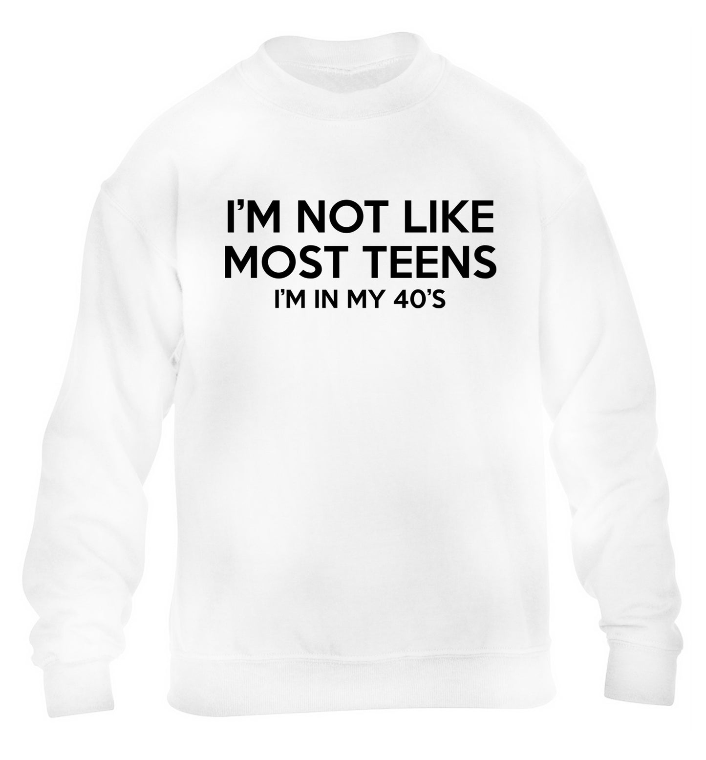 I'm not like most teens (I'm in my 40's) children's white sweater 12-13 Years