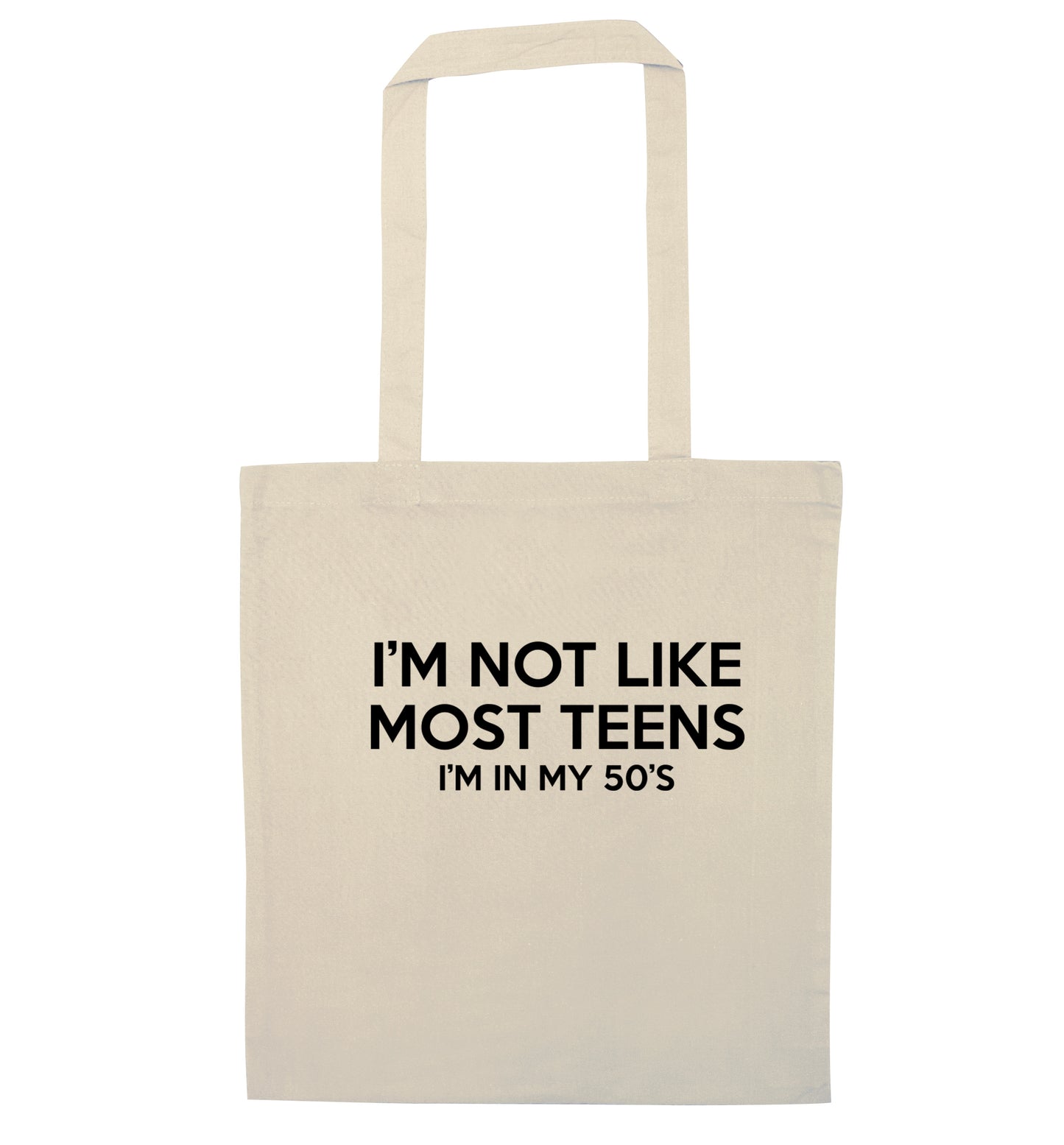 I'm not like most teens (I'm in my 50's) natural tote bag