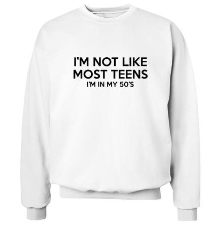 I'm not like most teens (I'm in my 50's) Adult's unisex white Sweater 2XL