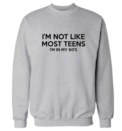 I'm not like most teens (I'm in my 60's) Adult's unisex grey Sweater 2XL