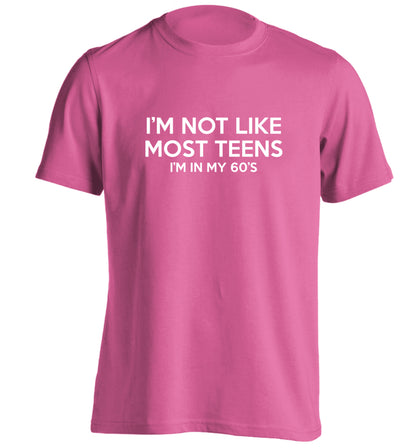 I'm not like most teens (I'm in my 60's) adults unisex pink Tshirt 2XL