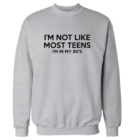 I'm not like most teens (I'm in my 80's) Adult's unisex grey Sweater 2XL