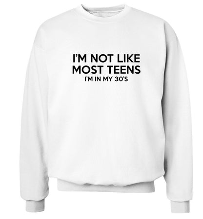 I'm not like most teens (I'm in my 30's) Adult's unisex white Sweater 2XL
