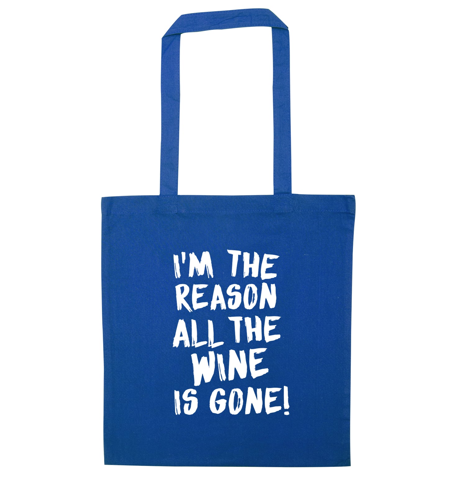 I'm the reason all the wine is gone blue tote bag