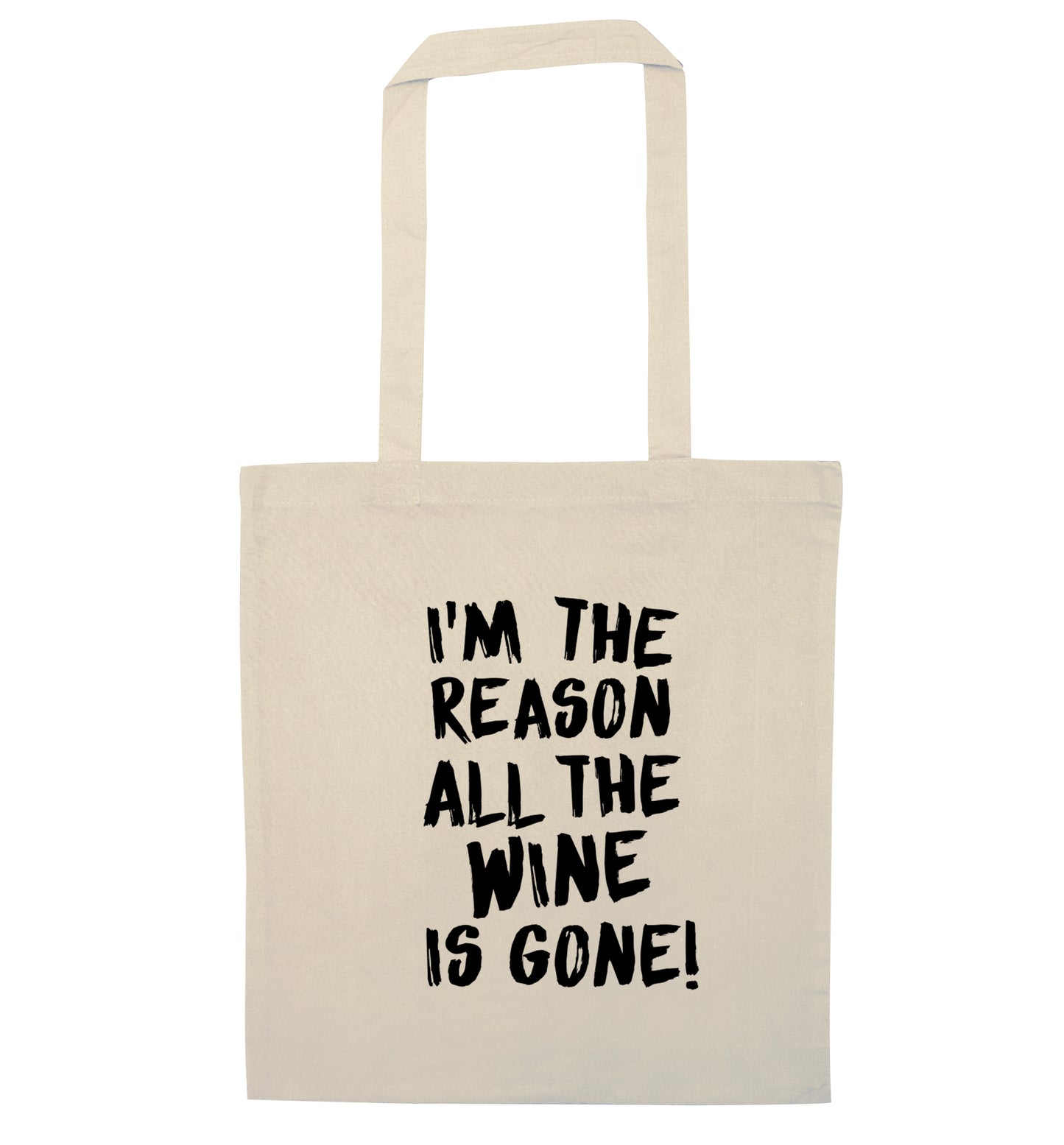 I'm the reason all the wine is gone natural tote bag