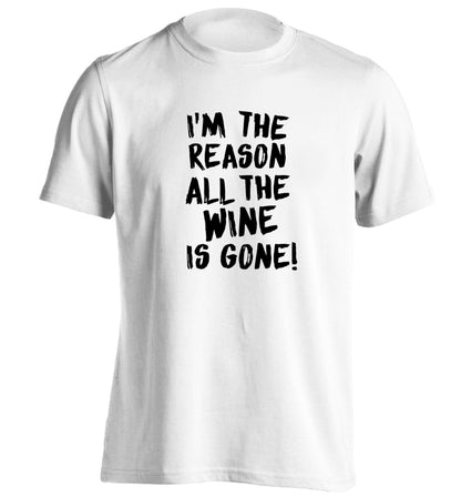 I'm the reason all the wine is gone adults unisex white Tshirt 2XL