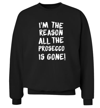 I'm the reason all the prosecco is gone Adult's unisex black Sweater 2XL