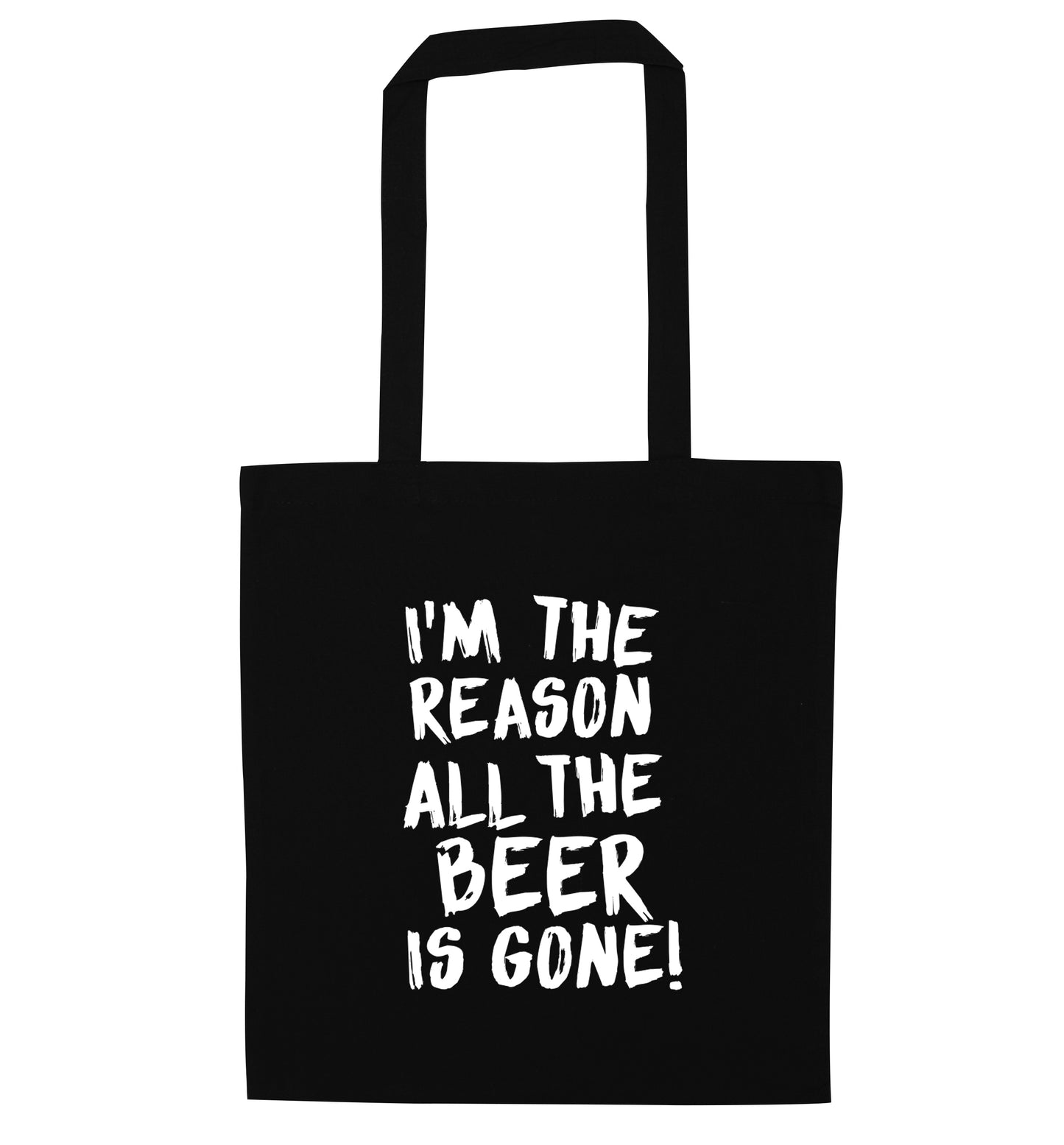 I'm the reason all the beer is gone black tote bag