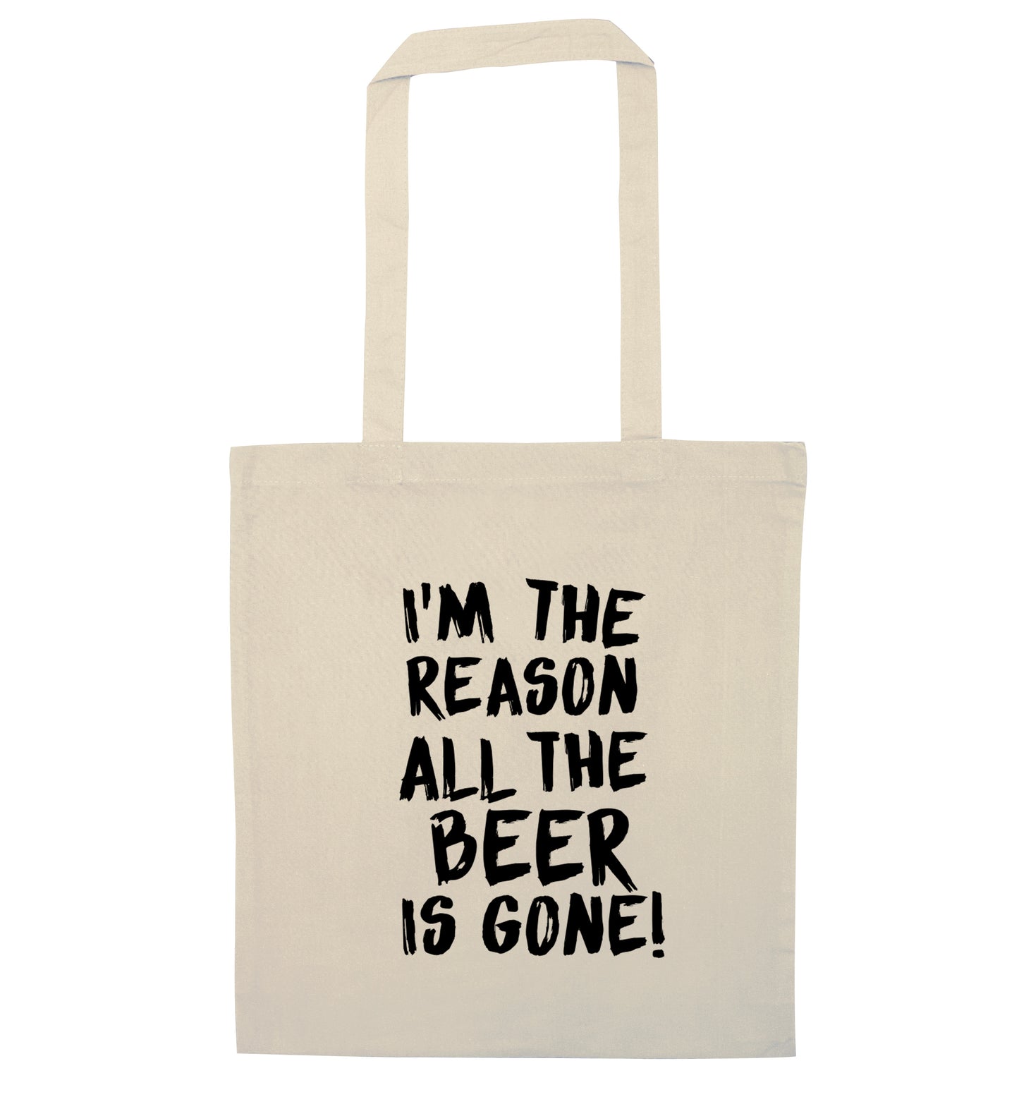 I'm the reason all the beer is gone natural tote bag